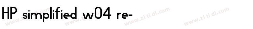HP simplified w04 re字体转换
